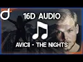 Download Lagu Avicii - The Nights (16D AUDIO) - Surround Sound 🎧