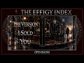THE VERSION I SOLD YOU - The Effigy Index (Official Audio)