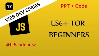 ES6 Modern JavaScript Features - JS Tutorial for Beginners Web Development Series JDCodebase