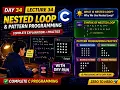 Lecture 34 Nested Loops in C Pattern Programs Square Triangle