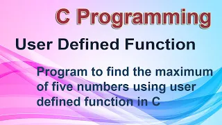 C Program to find the greatest among 5 numbers using a user defined function called Max
