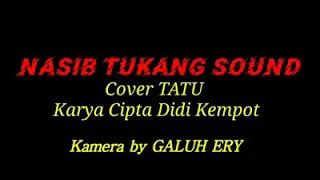 Download Nasib e tukang sound cover TATU MP3