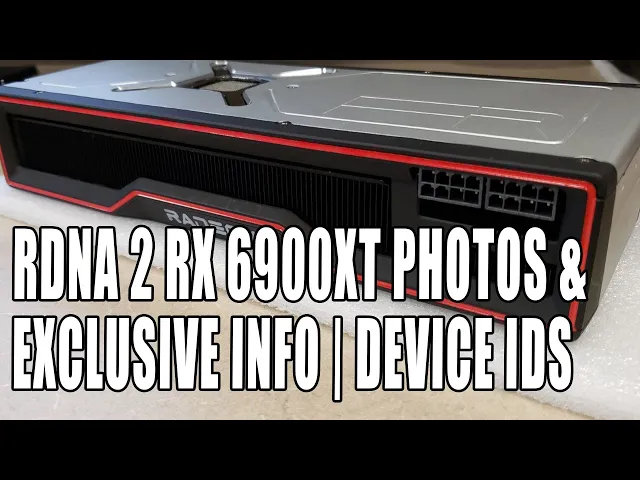 AMD RDNA 2 Radeon RX 6900XT Photos &amp; Info (EXCLUSIVE) &amp; Device IDs