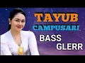 Lagu PALING DI CARI 2025 TAYUB CAMPURSARI BASS GLERR