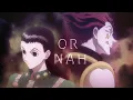 Download Lagu Or Nah | Hisoka x Illumi | Hunter x Hunter AMV
