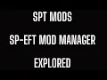 SPT SPT-AKI Sp-EFT Mod Manager Explored