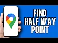 How to Find Half Way Point on Google Maps EASY