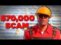 TF2 s Forgotten 70 000 Scam