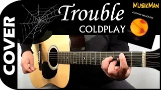 Download TROUBLE 😔 - Coldplay / GUITAR Cover / MusikMan N°142 MP3