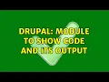 Drupal Module to show code and its output 2 Solutions