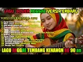 Lagu 🔥🎧 Kumpulan Lagu Kenangan \u0026 Nostalgia 80 90an 🔥 Cover Reggae Terbaik TOP Cover Reggae Terbaru 2025