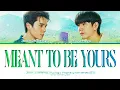 Jimmy Jitaraphol 'Meant To Be Yours' (My Magic Prophecy Ost) Lyrics (Color Coded)