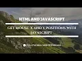 Get Mouse X And Y Position with JavaScript JavaScript Tutorials