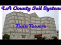My Experience in the LA County Jail System