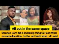 Download Lagu Maurice Sam did a shocking thing to Pearl Wats on same location. It is the  truth 😲😲😲