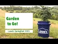 Lowe s SpringFest-Garden To Go-Growing In a Bucket