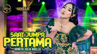 saat jumpa pertama arneta julia adella om adella