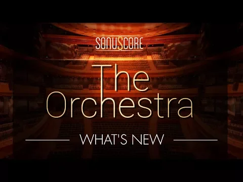 THE ORCHESTRA | Update 1.1 • What's New?