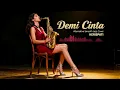 Lagu Kerispatih – “Demi Cinta” | Smooth Jazz, Dark Cinematic Jazz-Blues Fusion, Smooth Sax