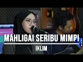 Download Lagu MAHLIGAI SERIBU MIMPI - IKLIM (LIVE COVER INDAH YASTAMI)