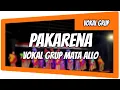 PAKARENA | VOKAL GRUP MATA ALLO