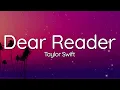 Taylor Swift - Dear Reader (Lyrics)