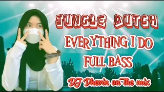 Download EVERYTHING I DO !! JUNGLE DUTCH FULL BASS 2022 MP3