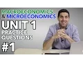 Macro and Micro Unit 1 - Practice Questions