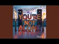 Download Lagu You're not alone part 3