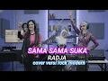 Lagu Sama sama suka - Radja - Cover Versi Rock Modern