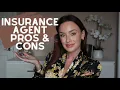 PROS CONS OF BEING AN INSURANCE AGENT