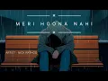 Meri Hoona Nahi ( Official audio Song ) | Nick Rathod 