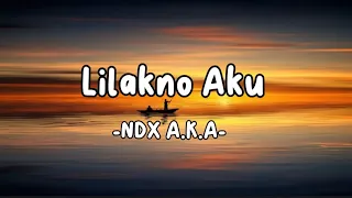 Download Lilakno Aku - NDX A.K.A (lirik) MP3