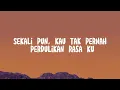 Kaleb J - It's Only Me, Ahmad - Tak Lagi Sama (Lirik)