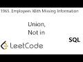 LeetCode 1965 Employees With Missing Information Union Not in SQL