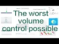Worst volume control competition 15 worst volume control possible volume