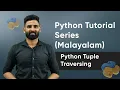 Part 23 Python Tuple Traversing Python Malayalam Tutorial Series