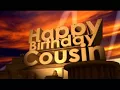 Happy Birt ay Cousin