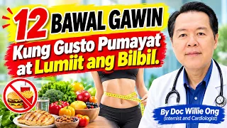 12 Bawal Gawin Kung Gusto Pumayat at Lumiit ang Bilbil. - By Doc Willie Ong