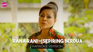 Download Rana Rani - Sepiring Berdua (Karaoke Version) MP3