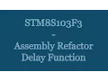 STM8S103F3 8-bit Microcontroller Tutorial - Assembly Refactor Delay function