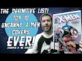 Top 10 Uncanny X-Men Covers - From the Silver Age to the Modern Age