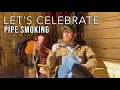 Let s Celebrate Pipe Smoking