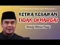 Download Lagu KETIKA KEBAIKAN TIDAK DI HARGAI || USTADZ HILMAN FAUZI