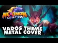 Download Lagu Vados Theme Metal Cover Nexomon Extinction