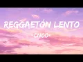 Download Lagu CNCO - Reggaetón Lento (Bailemos) (Lyrics)