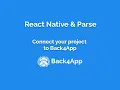 React Native Parse - Connect your React Native Project to