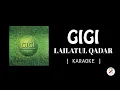 Download Lagu GIGI - Lailatul Qadar ( Karaoke )
