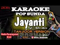 Download Lagu KARAOKE POP SUNDA JAYANTI (ANTON WIKWIW) ||TANJIDOR VERSION||DIORA MUSICALE||NADA PEREMPUAN Cm||