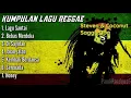 Download Lagu KUMPULAN LAGU REGGAE | Versi steven Coconut \u0026 Saggy Dog (Official Music Reggae)